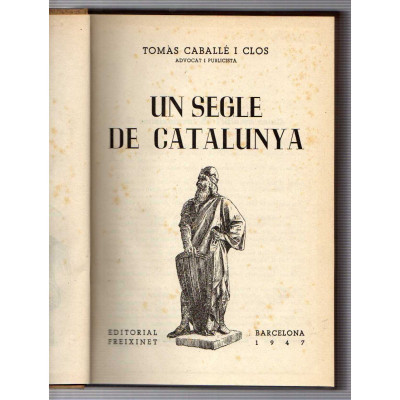 Un Segle de Catalunya / Tomàs Caballé i Clos