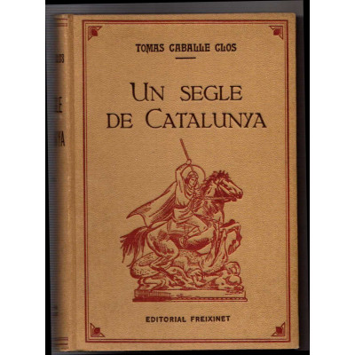 Un Segle de Catalunya / Tomàs Caballé i Clos