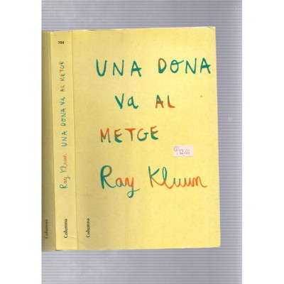 Una dona va al metge / Ray Kluun