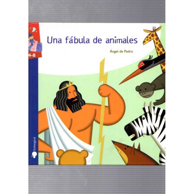Una fábula de animales / Ángel de Pedro
