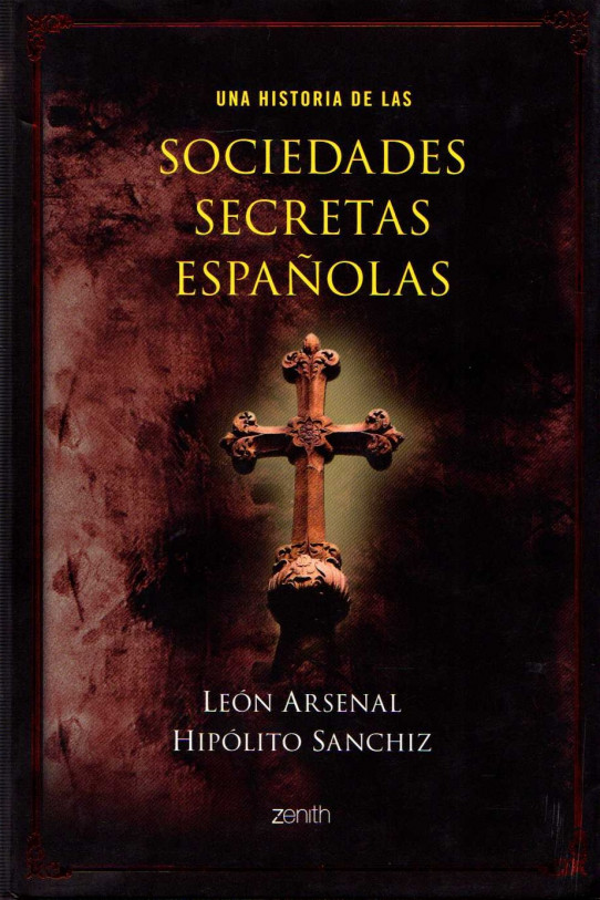 UNA HISTORIA DE LAS SOCIEDADES SECRETAS ESPAÑOLAS