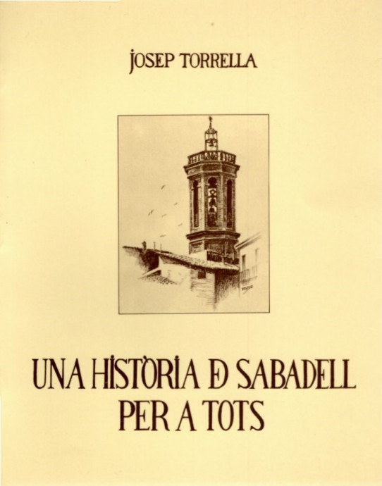 Una història de Sabadell per a tots / Josep Torrella