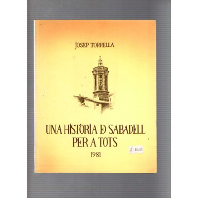 Una història de Sabadell per a tots / Josep Torrella