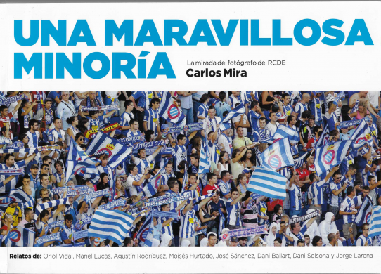 Una maravillosa minoría. La mirada del fotógrafo del RCDE.