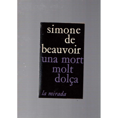 Una mort molt dolça / Simone de Beauvoir