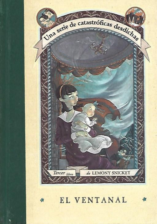 UNA SERIE DE CATASTRÓFICAS DESDICHAS 3: EL VENTANAL