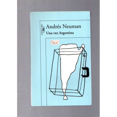 Una vez Argentina / Andrés Neuman