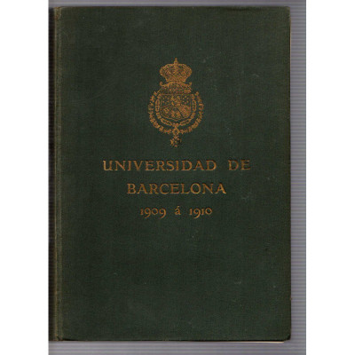 Universidad de Barcelona 1909 á 1910 / Universidad de Barcelona