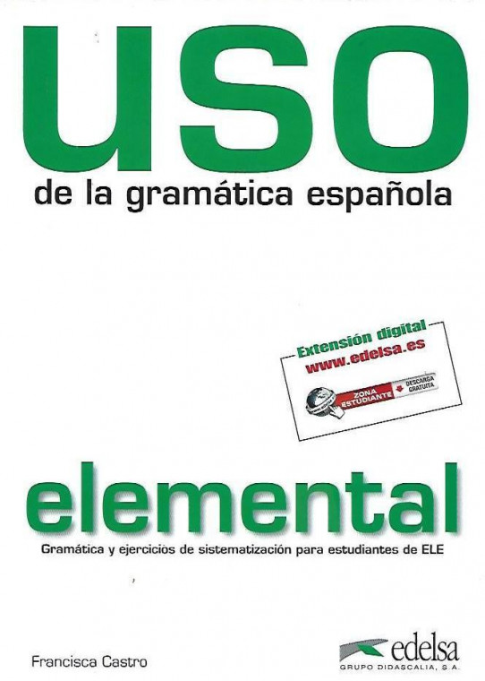 USO DE LA GRAMATICA ESPAÑOLA ELEMENTAL.