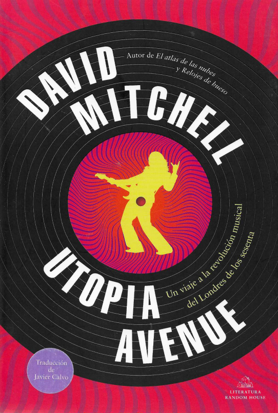 Utopia avenue. Un viaje a la revolución musical del Londres de los sesenta.