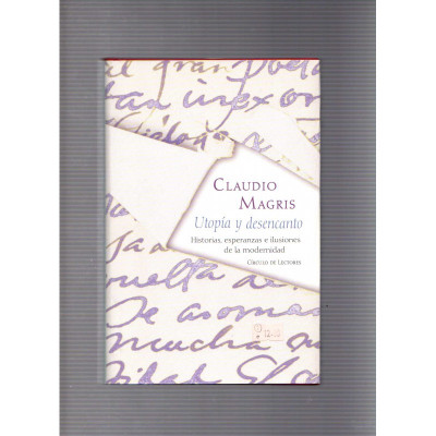 Utopía y desencanto / Claudio Magris