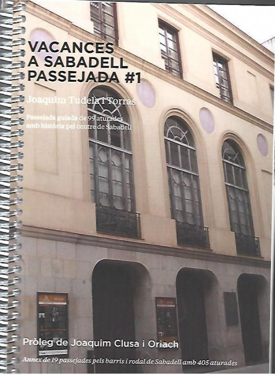 VACANCES A SABADELL PASSEJADA #1. Passejada guiada de 99 aturades amb història pel centre de Sabadell