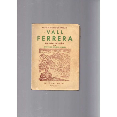 Vall Ferrera. Pirineo catalán / Ramón de Semir de Arquer