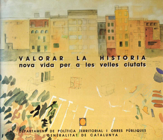 VALORAR LA HISTORIA NOVA PER A LES VELLES CIUTATS