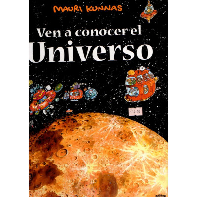 Ven a conocer el Universo / Mauri Kunnas