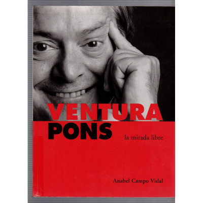 Ventura Pons La Mirada libre / Anabel Campo Vidal