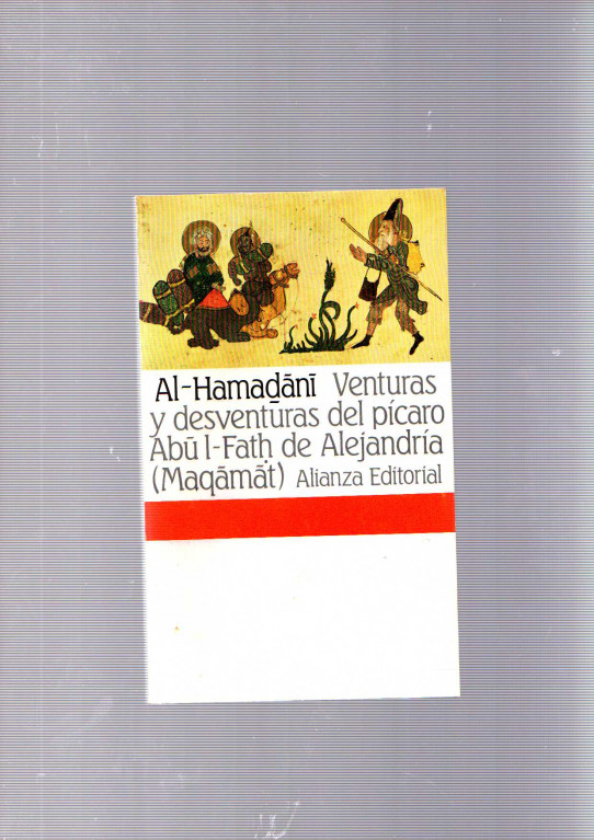 VENTURAS Y DESVENTURAS DEL PÍCARO ABUL-FATH DE ALEJANDRÍA (MAQAMAT)