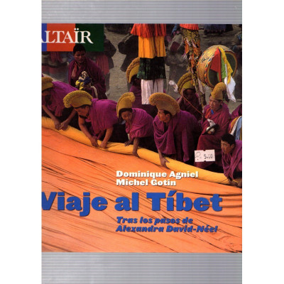 Viaje al Tíbet / Dominique Agniel · Michel Gotin