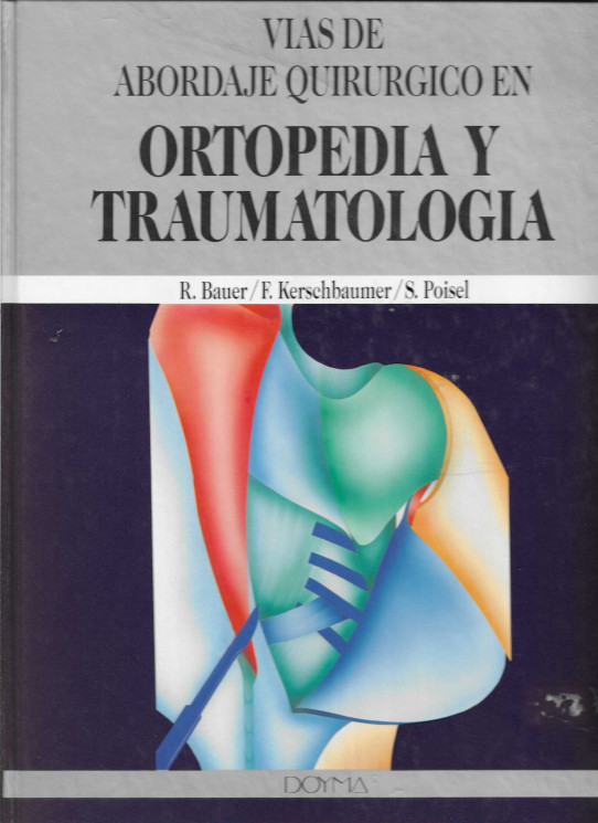 VIAS DE ABORDAJE QUIRURGICO EN ORTOPEDIA Y TRAUMATOLOGIA