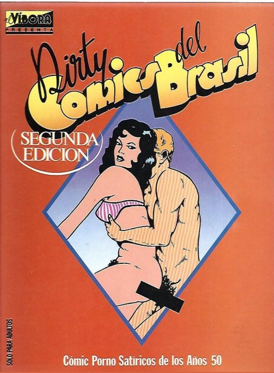 Vibora presenta: DIRTY COMICS DEL BRASIL 2ªEdición.  Comoc Porno Satíricos de los años 50 -Solo para adultos-