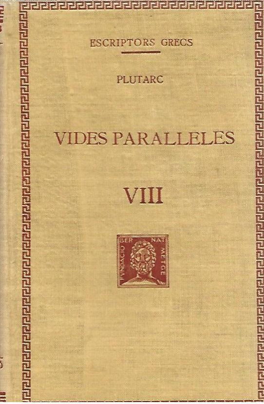 VICES PARALLELES VIII: Volum II Part 3a  (Plutarc)  / Paral.leles /