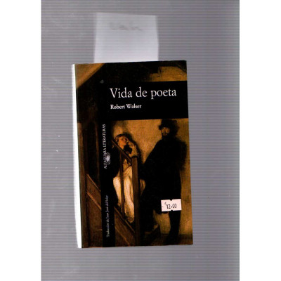 Vida de poeta / Robert Walser