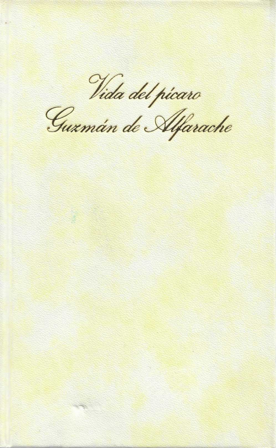 Vida del pícaro Guzmán de Alfarache
