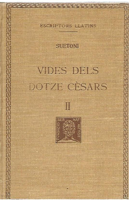 VIDA DELS DOTZE CESARS  (Suetoni) 5 Volums. Obra Completa.
