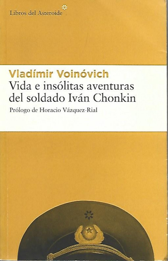 VIDA E INSÓLITAS AVENTURAS DEL SOLDADO IVÁN CHONKIN