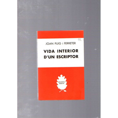 Vida Interior d'un Escriptor / Joan Puig i Ferreter