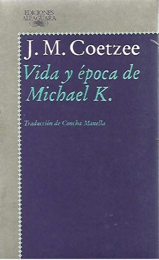 VIDA Y EPOCA DE MICHAEL K.