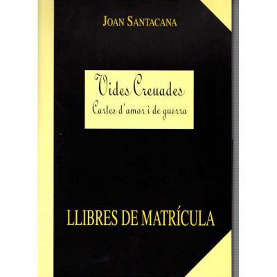 Vides creuades · Cartes d'amor i de guerra / Joan Santacana