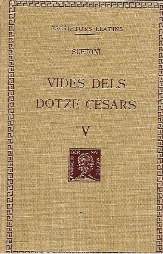 VIDES DELS 12 CESARS Volum V  (Suetoni sobre Galba, Oto, Vitel.li, Vespasiá, Tit i Dominiciá )