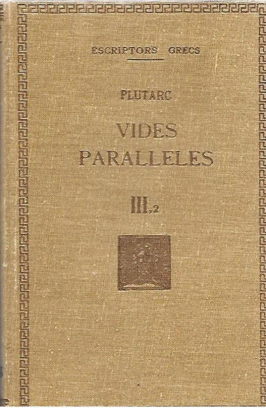 VIDES PARALEL.LES Volum III,2    (Vol. III, Part 2ª). PIRROS i MARI.  ARATOS.  (Plutarc)
