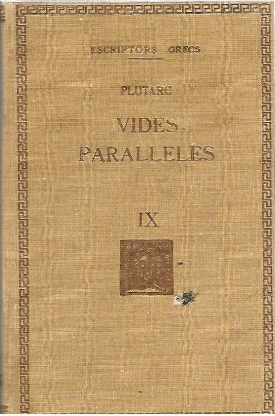 VIDES PARALEL.LES Volum IX  (Vol. II, Part IV) ALEXANDRE i CESAR  (Plutarc)