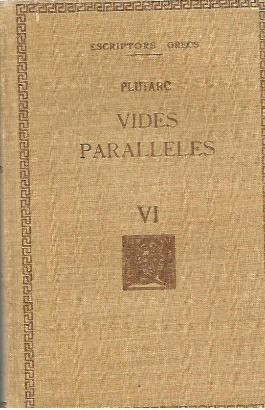VIDES PARALEL.LES Volum VI  (Vol. III, Part 1ª)  FOCIO i CATO EL JOVE.  DIO i BRUTUS