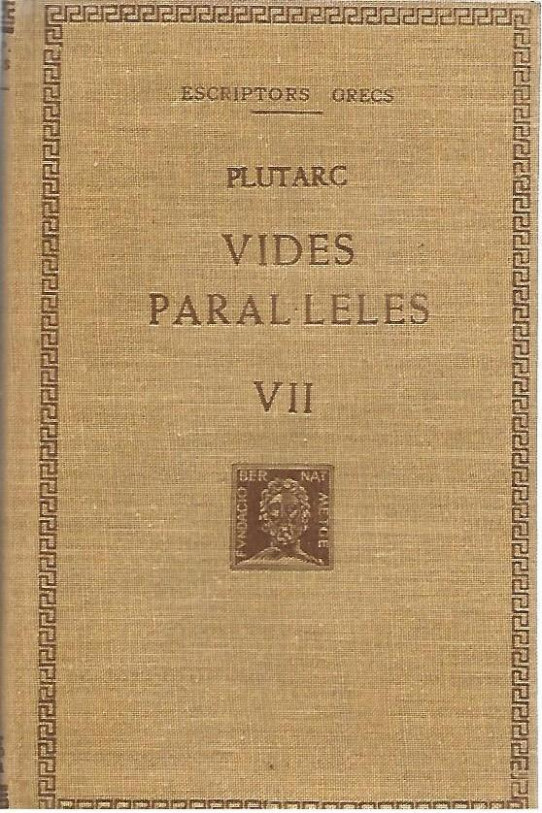 VIDES PARALEL.LES Volum VII  (Vol. II, Part II)  EMILI PAULUS i TIMOLEONT.  SERTONI i EUMENES