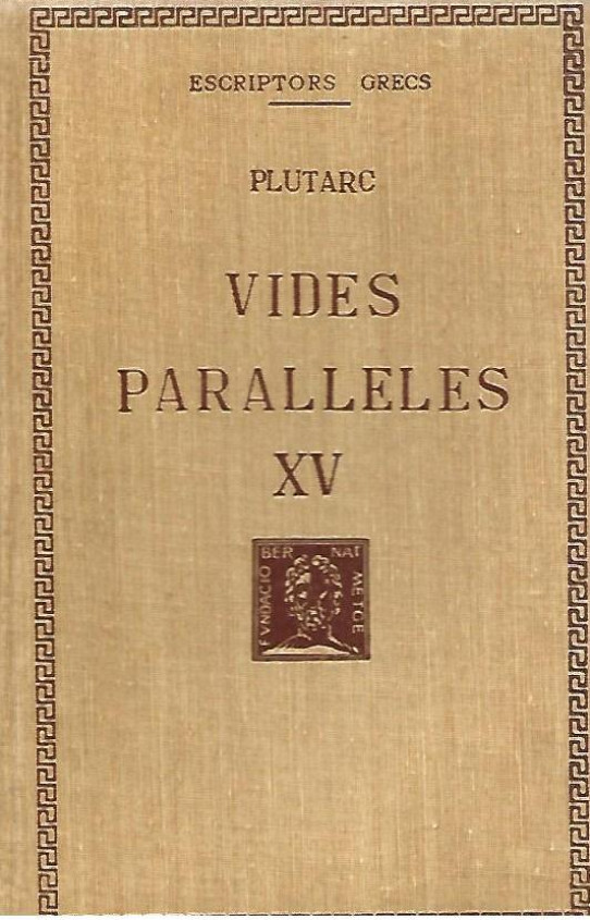 VIDES PARALLELES XV  (Plutarc)  / Paral.leles /