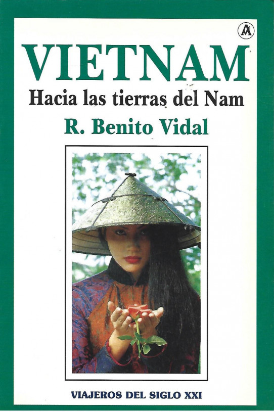VIETNAM. HACIA LAS TIERRAS DEL NAM
