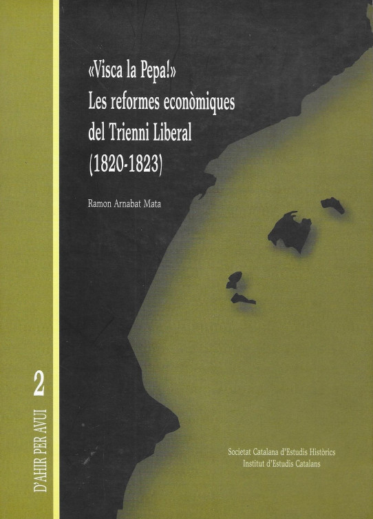 'VISCA LA PEPA' LES REFORMES ECOÒMIQUES DEL TRIENI LIBERAL (1820-1823)