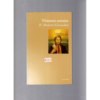 Visiones esenias / D. Meurois-Givaudan