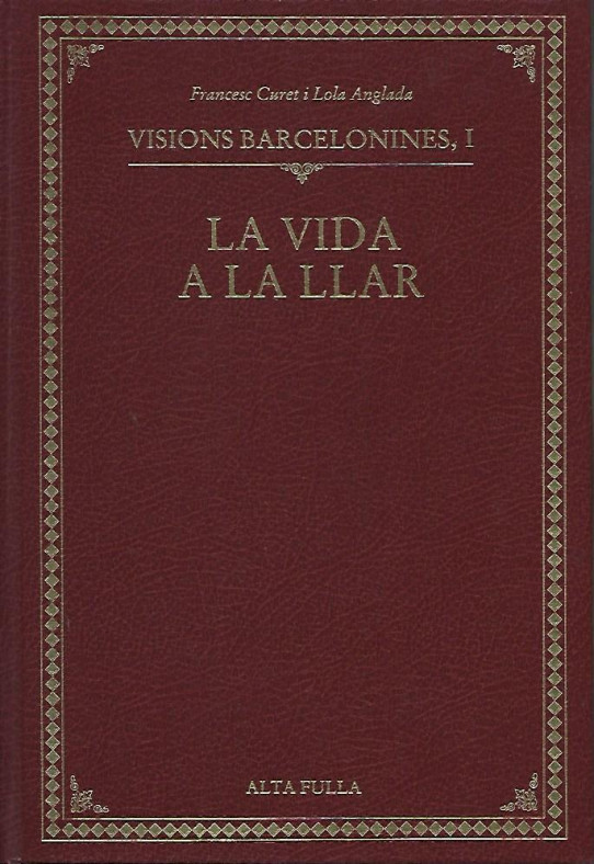 VISIONS BARCELONINES, I: LA VIDA A LA LLAR