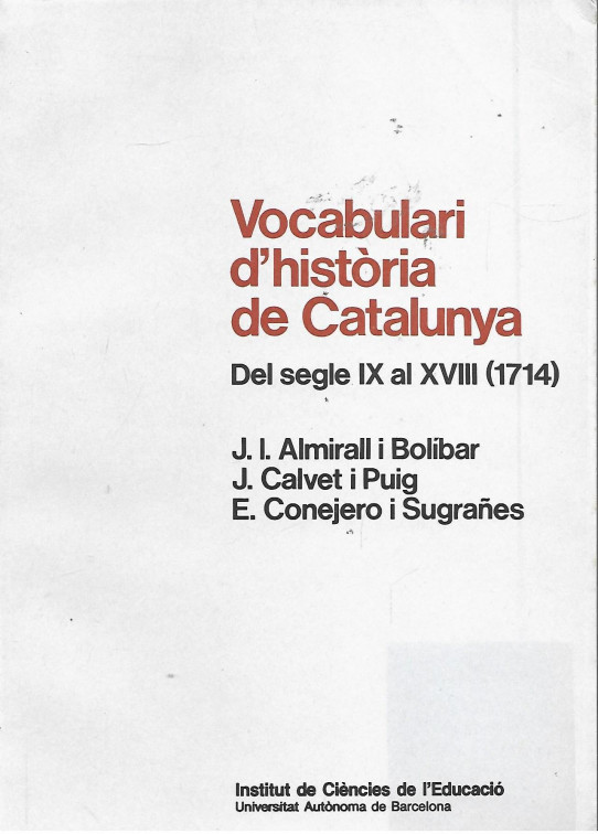 VOCABULARI D'HISTÒRIA DE CATALUÑYA. DEL SEGLE IX AL XVIII (1714)
