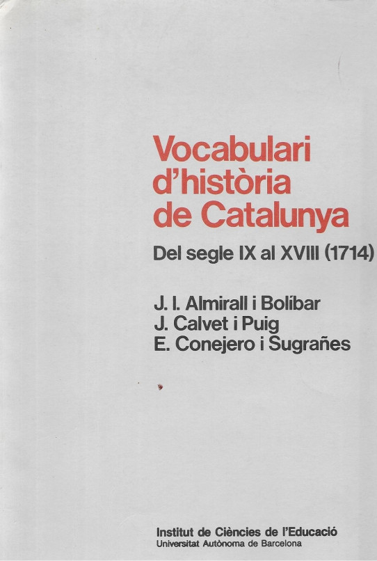 VOCABULARI D'HISTÓRIA DE CATALUNYA. Del segle IX al XVIII  (1714)