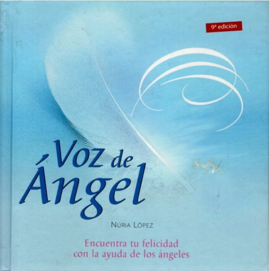 VOZ DE ANGEL. Encuentra tu felicidad con la ayuda de los ángeles