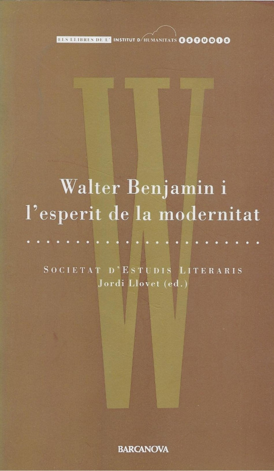 WALTER BENJAMIN I L'ESPERIT DE LA MODERNITAT