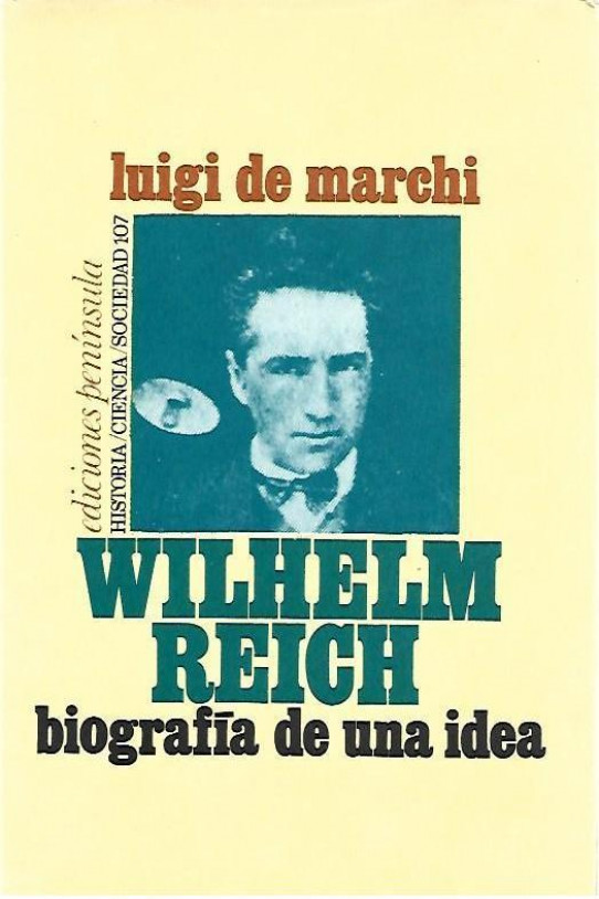 WILHELM REICH BIOGRAFIA DE UNA IDEA
