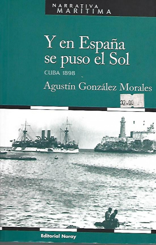 Y EN ESPAÑA SE PUSO EL SOL CUBA 1898