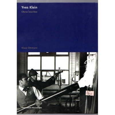 Yves Klein · Obras I ecritos / Klaus Ottmann