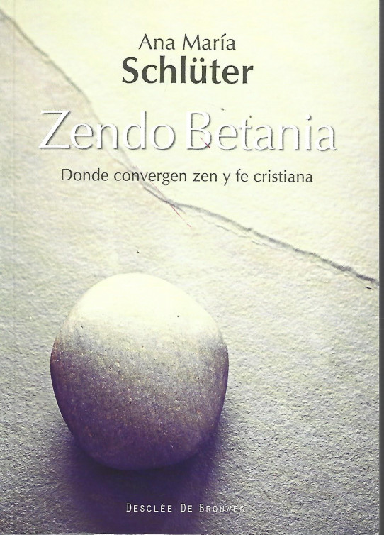 ZENDO BETANIA. Donde convergen zen y fe cristiana